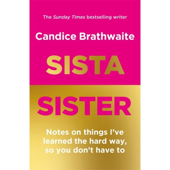 Pre-Owned Sista Sister: Notes on Things I've Learned the Hard Way, So You Don't Have to Paperback