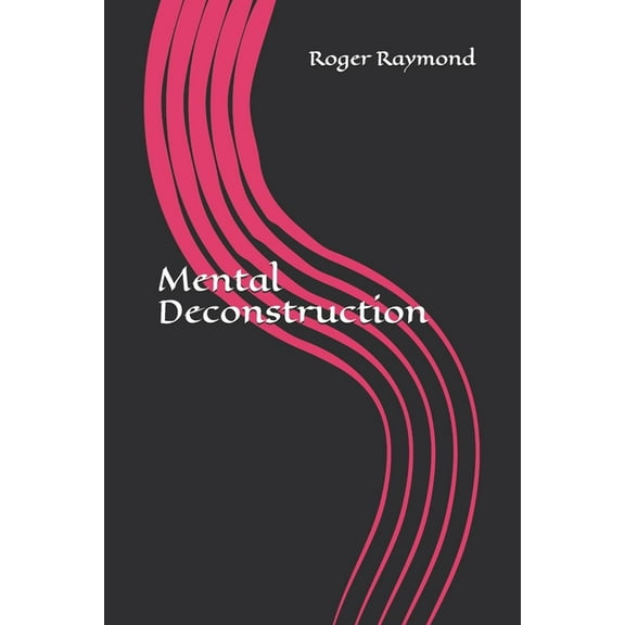 Mental Deconstruction (Paperback)