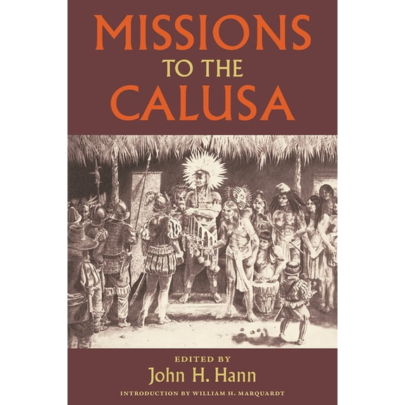 Florida Museum of Natural History: Riple Missions to the Calusa, (Paperback)