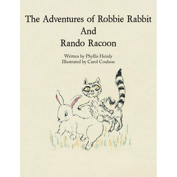The Adventures of Robbie Rabbit and Rando Racoon, (Paperback)