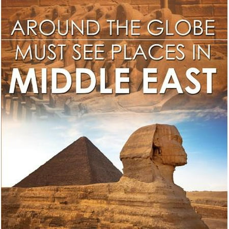 Around The Globe - Must See Places in the Middle East - (Best Places To See Around The World)