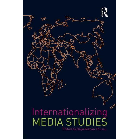 Internationalizing Media Studies Internationalizing Media Studies, (Paperback)