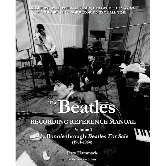 Beatles Recording Reference Manual : My Bonnie Through Beatles for Sale