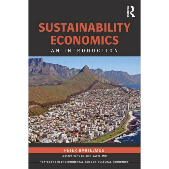 Routledge Textbooks in Environmental and Sustainability Economics: An Introduction, (Paperback)