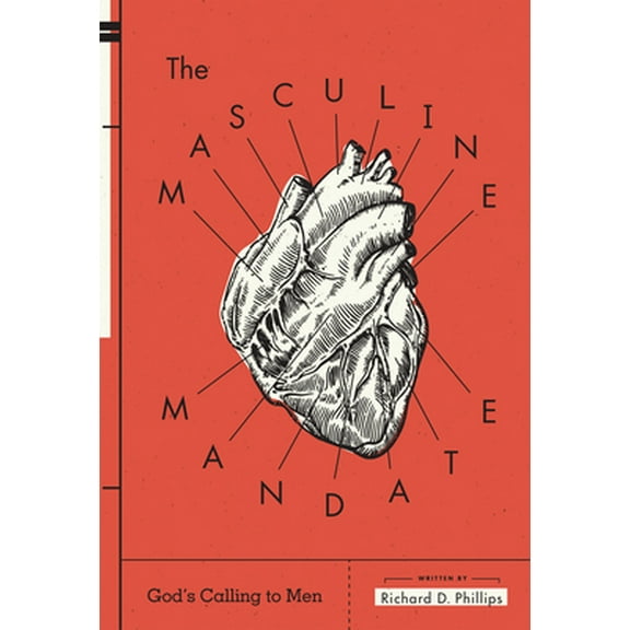 Pre-Owned The Masculine Mandate: God's Calling to Men (Paperback) 1567696848 9781567696844