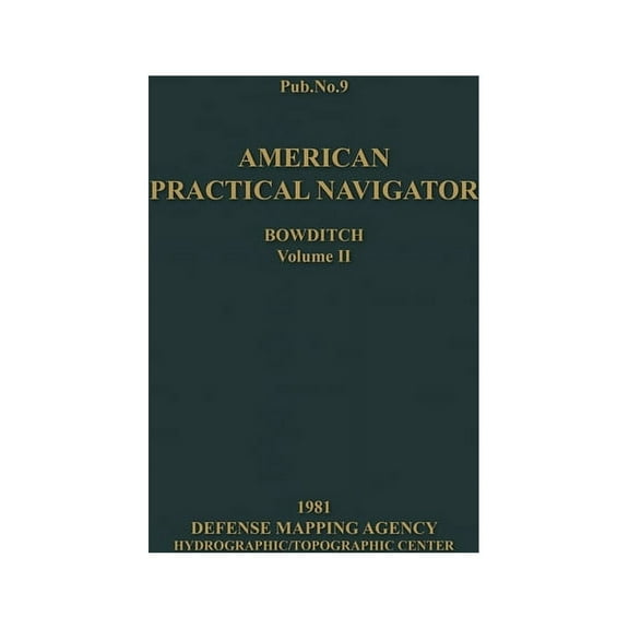 American Practical Navigator BOWDITCH 1981 Vol2 7x10 (Hardcover)