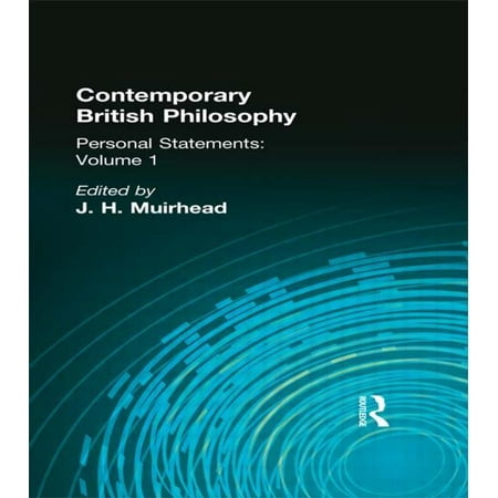 Muirhead Library of Philosophy Contemporary British Philosophy: Personal Statements First Series Book 1 (Hardcover)
