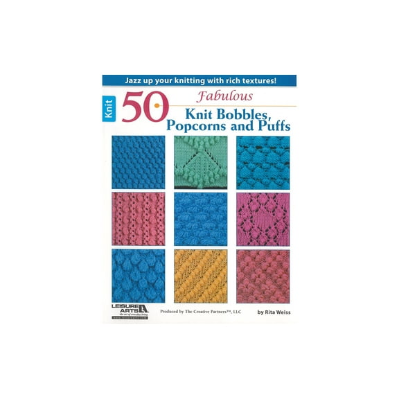 Leisure Arts 50 Fabulous Knit Bobble, Popieceorn and Puffs Knitting Book