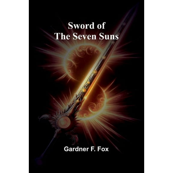 Sword of the Seven Suns, (Paperback)