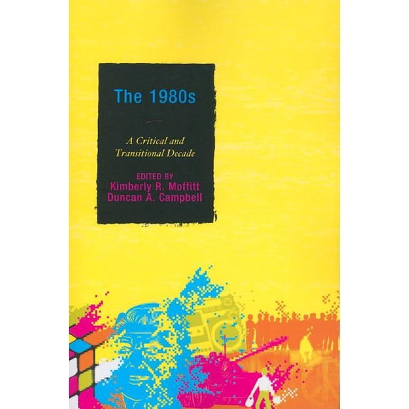 1980s: A Critical and Transitional Decade, (Paperback)