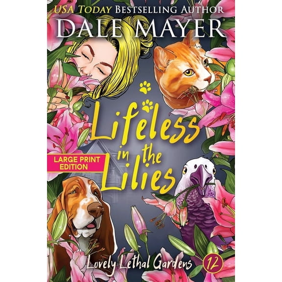Lovely Lethal Gardens (Large Print, Soft Lifeless in the Lilies, Book 12, (Paperback)