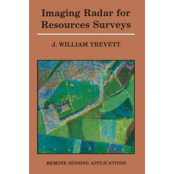 Remote Sensing Applications Imaging Radar for Resources Surveys, (Paperback)