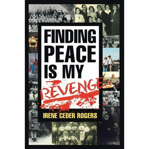Finding Peace is my Revenge (Paperback)
