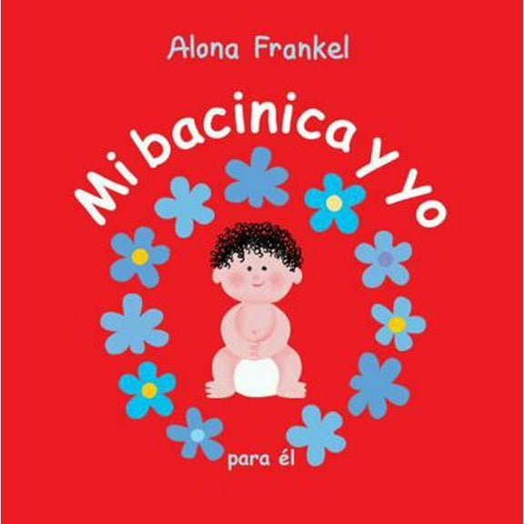 Pre-Owned Mi Bacinica Y Yo (Para El) (Hardcover) 1770854029 9781770854024