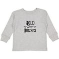 thumbnail image 3 of Inktastic Hold Your Horses Boys or Girls Long Sleeve Toddler T-Shirt, 3 of 5