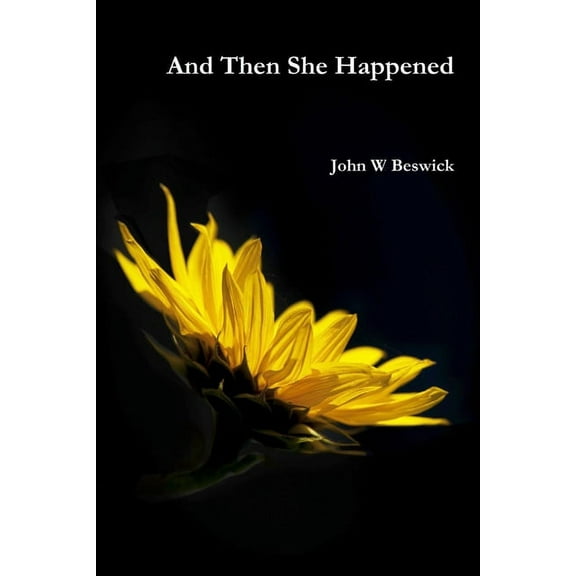 And Then She Happened, (Paperback)