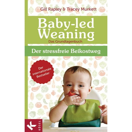 Baby-led Weaning - Das Grundlagenbuch - eBook