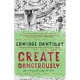 thumbnail image 2 of Create Dangerously By Danticat, Edwidge, 2 of 2