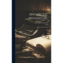 Antarctic Adventure: Scott's Northern Party (Hardcover)