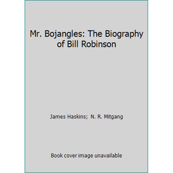 Pre-Owned Mr. Bojangles: The Biography of Bill Robinson (Hardcover) 0688072038 9780688072032