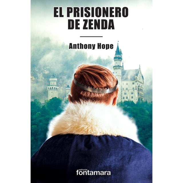 El Prisionero de Zenda FONTAMARA ANTHONY HOPE