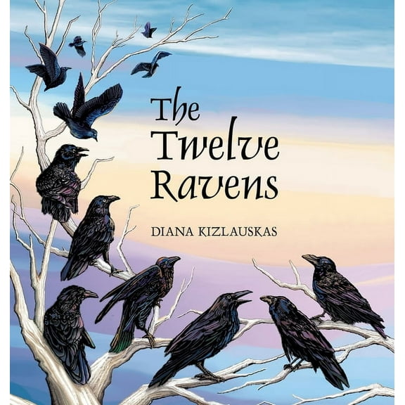The Twelve Ravens: A Lithuanian Folktale, (Hardcover)