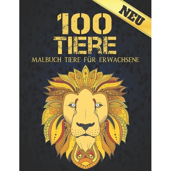 Malbuch Tiere für Erwachsene Neu 100 Tiere : Malbuch Stress abbauende Tiere Designs 100 Einseitige Tiere Erwachsene Malbuch Löwen Drachen Elaphanten Hunde Katzen Katzen Pferde Eulen Vögel Tiger und mehr 200 Seite (Paperback)