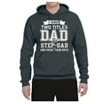 thumbnail image 2 of Wild Bobby,I Have Two Titles Dad and Step Dad Rock Them Both Step Dad Gift, Father's Day, Unisex Graphic Hoodie Sweatshirt, Charcoal, 3XL, 2 of 3