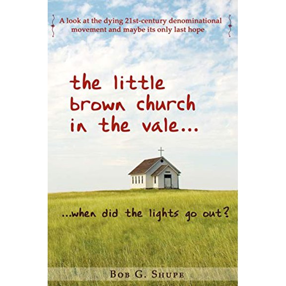 The Little Brown Church in the Vale...When Did the Lights Go Out? (Paperback)