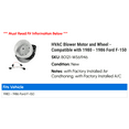 thumbnail image 2 of HVAC Blower Motor and Wheel - Compatible with 1980 - 1986 Ford F-150 1981 1982 1983 1984 1985, 2 of 2