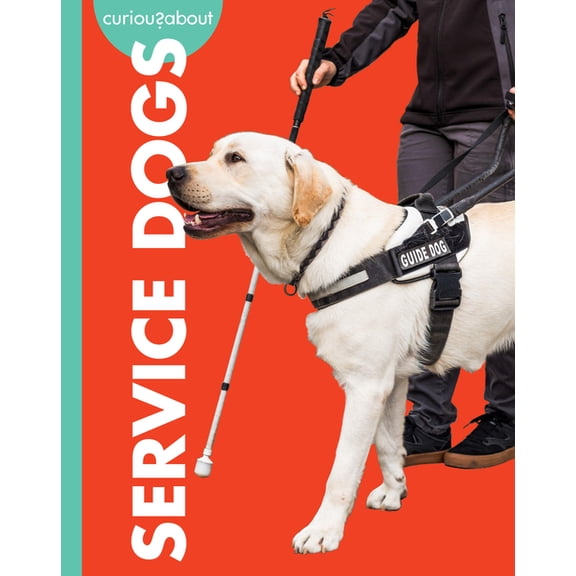 Curious about Working Dogs Curious about Service Dogs, (Paperback)