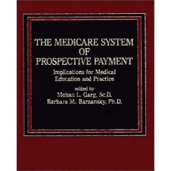 The Medicare system of prospective payment