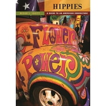 Guides to Subcultures and Counterculture Hippies: A Guide to an American Subculture, (Hardcover)