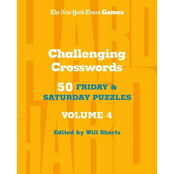 New York Times Games Challenging Crosswords Volume 4: 50 Friday and Saturday Puzzles, (Spiral-Bound)
