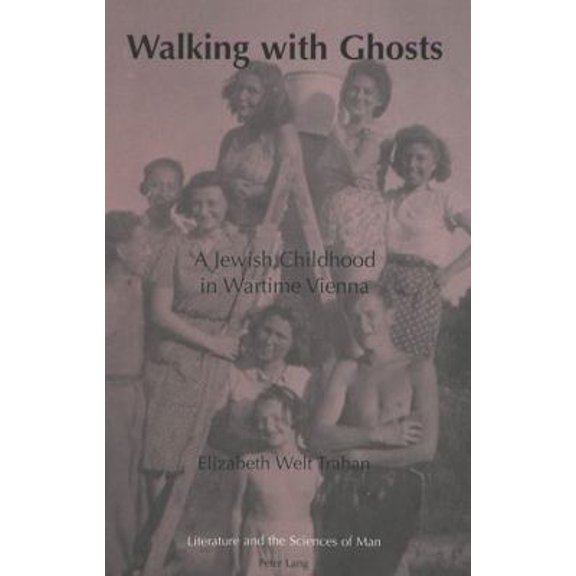 Pre-Owned Walking with Ghosts: A Jewish Childhood in Wartime Vienna (Paperback) 0820436925 9780820436920