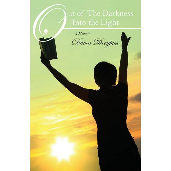 Out of The Darkness Into the Light: A Memoir, (Paperback)