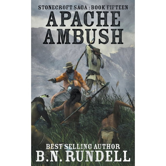 Stonecroft Saga Apache Ambush, Book 15, (Paperback)