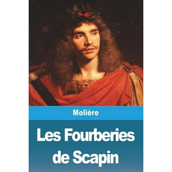 Les Fourberies de Scapin, (Paperback)