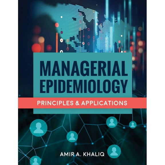 Managerial Epidemiology: Principles and Applications, (Paperback)