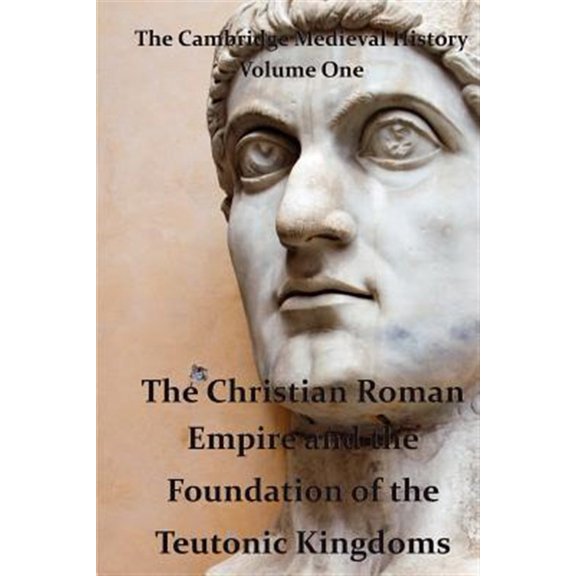 Pre-Owned The Cambridge Medieval History Vol 1 - The Christian Roman Empire and the Foundation of the Teutonic Kingdoms