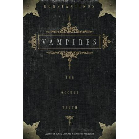 Vampires : The Occult Truth the Occult Truth