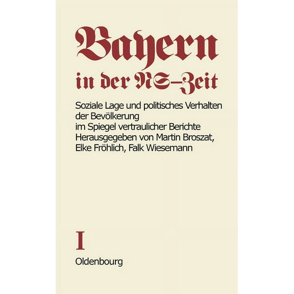 Soziale Lage Und Politisches Verhalten Der Bevölkerung Im Spiegel Vertraulicher Berichte, (Paperback)