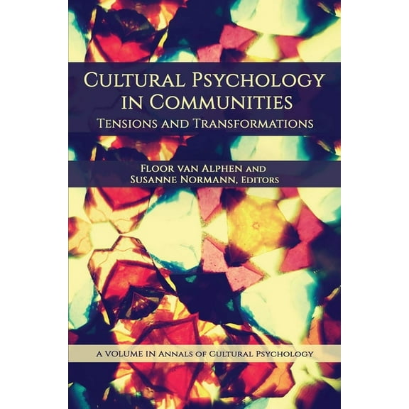 Annals of Cultural Psychology Cultural Psychology in Communities: Tensions and Transformations, (Hardcover)