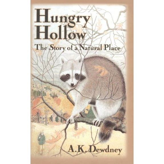 Hungry Hollow: The Story of a Natural Place, (Hardcover)