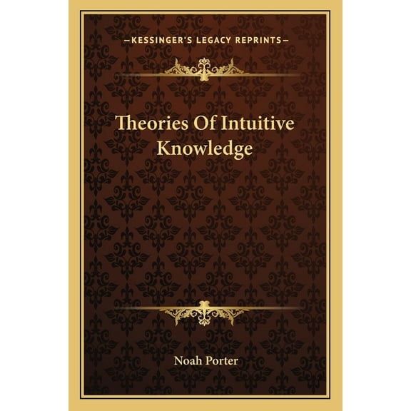 Theories Of Intuitive Knowledge (Paperback)