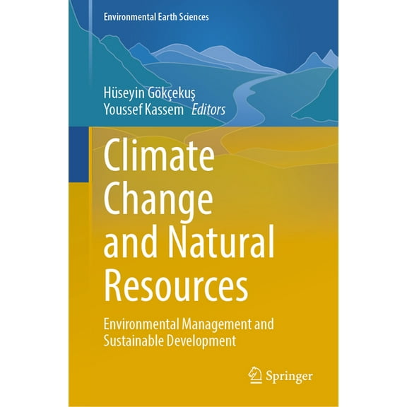 Environmental Earth Sciences Climate Change and Natural Resources: Environmental Management and Sustainable Development, (Hardcover)