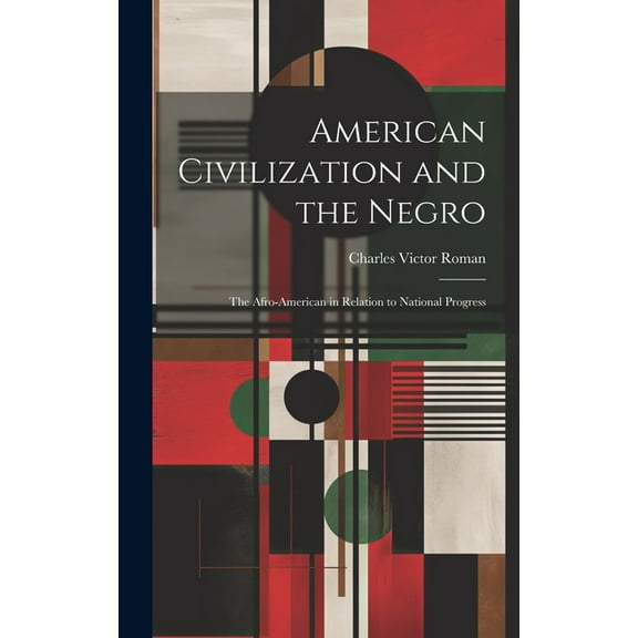 American Civilization and the Negro: The Afro-American in Relation to National Progress (Hardcover)