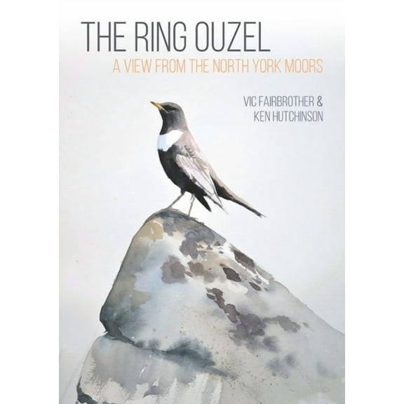 The Ring Ouzel : A View from the North York Moors (Paperback)