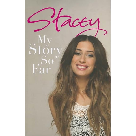 Stacey : My Story So Far (Hardcover)