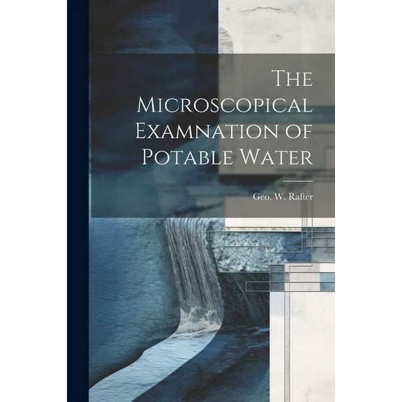 The Microscopical Examnation of Potable Water (Paperback)